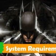 Batman Arkham Knight System Requirment GTXhdGamer Web
