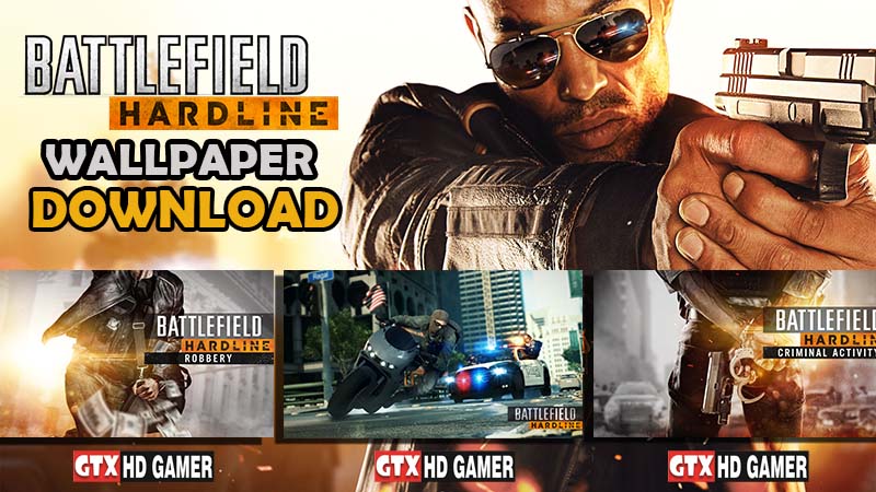 Battlefield Hardline Wallpaper Download 1080p HD (40 Pics)