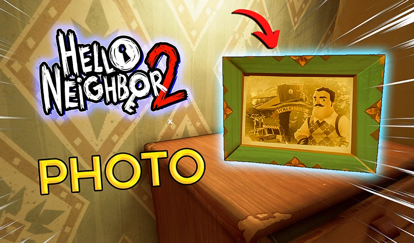 Hello Neighbor 2 Photo Pieces Location (Picture Puzzle) Mission 5